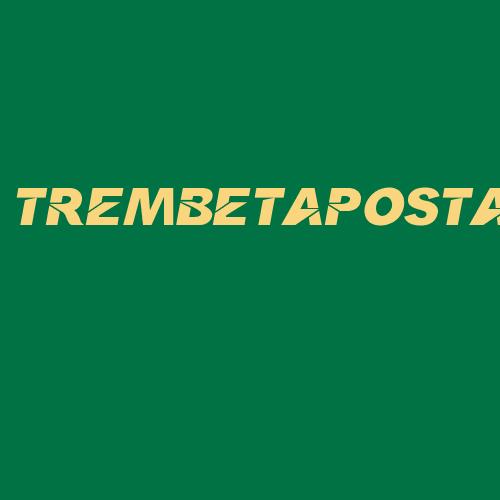 Logo da TREMBETAPOSTA